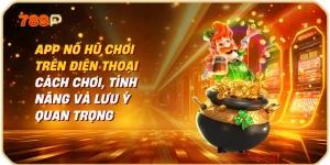 App Nổ Hũ Chơi Trên Điện Thoại